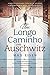 Um longo caminho em Auschwitz (Portuguese Edition)