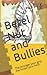 Betel Nut and Bullies: The ...