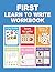 First Learn to Write Workbo...