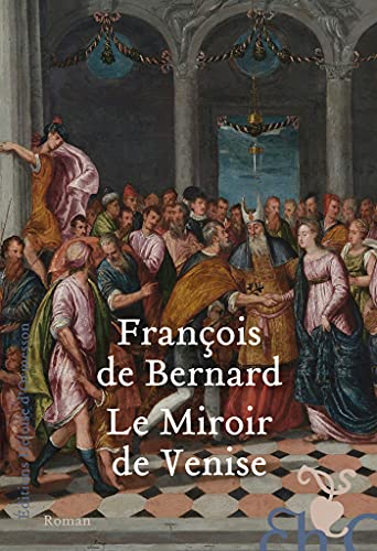 Le Miroir de Venise (French Edition)