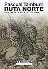 Ruta Norte: Antología de artículos y ensayos (Spanish Edition)