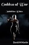 Mabdelore Winter: Goddess of War (Mabdelore Winter The Trilogy)