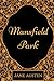 Mansfield Park: By Jane Austen : Illustrated & Unabridged