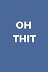 OH THIT: Notebook Journal OH THIT: Notebook Journal