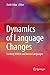 Dynamics of Language Change...