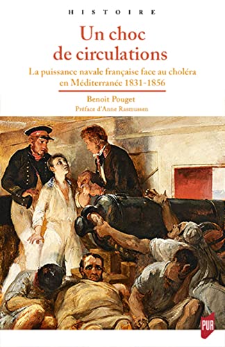 Un choc de circulations: La puissance navale française face au choléra en Méditerranée. 1831-1856 (Paperback)
