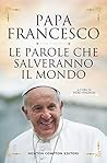 Le parole che salveranno il mondo (Italian Edition)