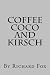 Coffee, Coco and Kirsch