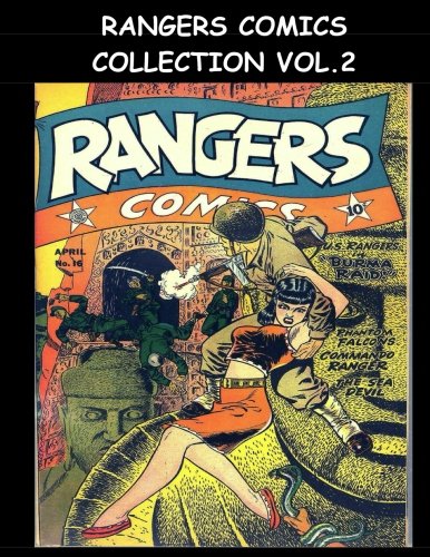 Rangers Comics Collection Vol. 2: Ten Issue Super Collection - Featuring Rangers Comics #16 - #25 (1944-1945)