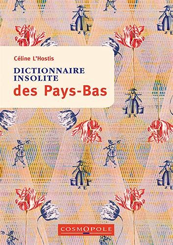 Dictionnaire insolite des Pays-Bas (Paperback)