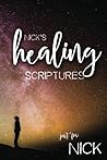Nick's Healing Scriptures (Nick's Personalized Scriptures Set)