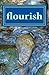 flourish: bloom where you a...