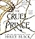 The Cruel Prince (The Folk of the Air, #1)