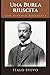 Una burla riuscita: Racconto lungo di Italo Svevo + Biografia e analisi critica (Classici dimenticati) (Italian Edition)