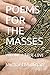 POEMS FOR THE MASSES: VOLUM...