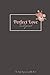 Perfect Love Sacred Journal by Gloria G Warren