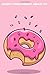 Donut Ever Forget About Us:...