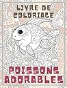Poissons adorables - Livre de coloriage
