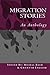 Migration Stories: An Anthology