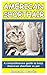 AMERICAN SHORTHAIR: A compr...