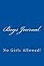 Boys Journal: No Girls Allo...