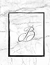 B Notebok: Marble Monogram Notebook