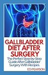 Gallbladder Diet After Surgery: The Perfect Stер-bу-Stер Guide After Gаllblаddеr Surgеrу With Rесіреѕ