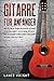 Gitarre für Anfänger by Lance Voight