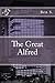 The Great Alfred by Ben Stephens