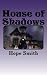 House of Shadows