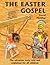 The Easter Gospel: The salv...