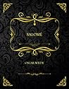 Salomé: Edition Collector - Oscar Wilde (French Edition) Salomé: Edition Collector - Oscar Wilde (French Edition)