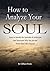 How to Analyze Your Soul: L...