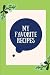 My Favorite Recipes: Spring...
