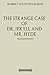 The Strange Case of Dr. Jekyll and Mr. Hyde