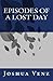 Episodes of a Lost Day