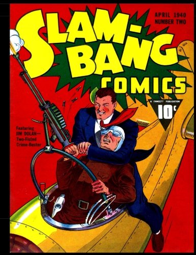 Slam-Bang Comics #2: Golden Age Superhero Comic 1940 (Paperback)