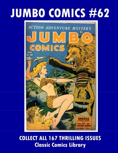 The Jumbo Comics Issue #62: Classics Comics Library: Email Us For Our Gigantic Reprint Catalog! (Paperback)