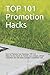 TOP 101 Promotion Hacks: Ho...