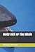 Moby Dick or The Whale