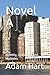 Novel A by Adam Hart