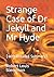 Strange Case of Dr Jekyll and Mr Hyde (annotated): (with Detailed Summary)