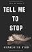 Tell Me to Stop