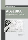 Algebra: A Comprehensive Course Algebra: A Comprehensive Course