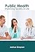 Public Health: Improving Qu...