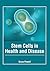 Stem Cells in Health and Di...