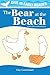 The Bear at the Beach & Oth...