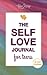 The Self-Love Journal for T...