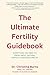 The Ultimate Fertility Guidebook