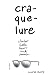 cra-que-lure